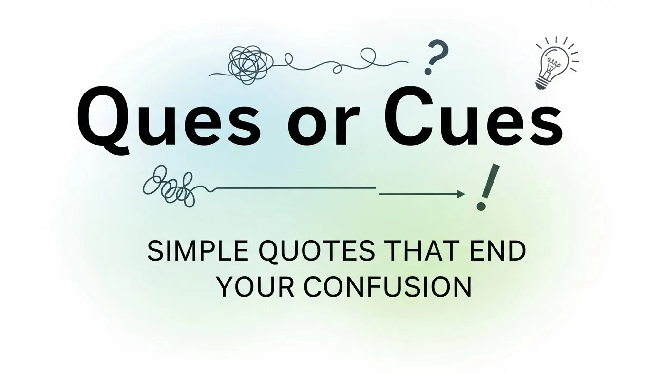 ques or cues
