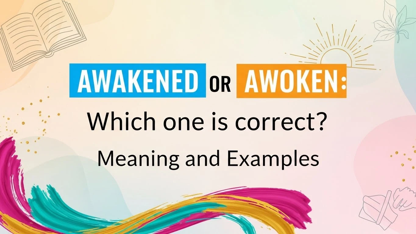 awakened or awoken